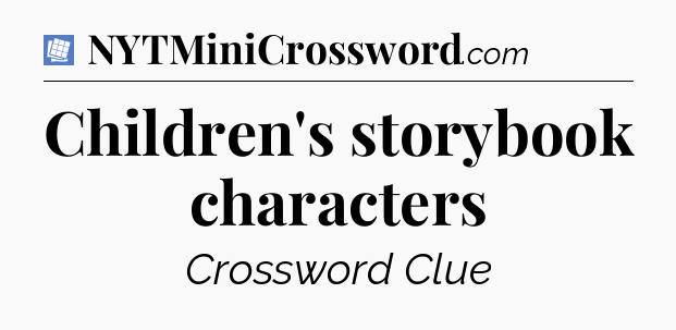 Children's storybook characters Puzzle Page Crossword Clue