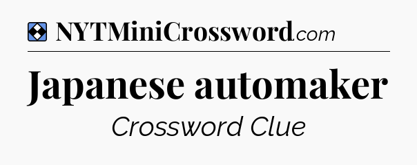 Solution: Japanese automaker - NYT Mini Crossword