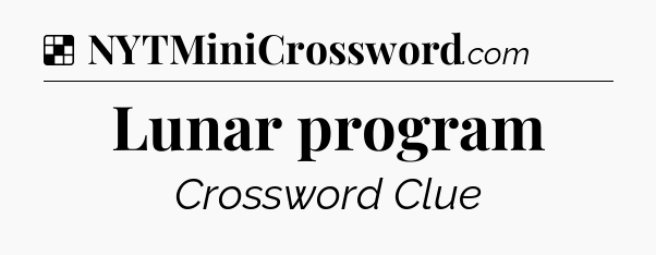 Solution: Lunar program - NYT Crossword