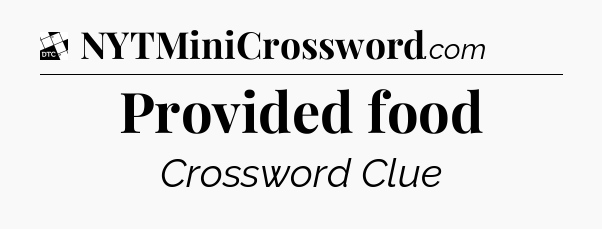 Provided food - Daily Themed Classic Crossword