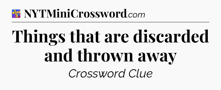Things that are discarded and thrown away Codycross