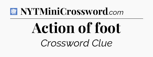 Action of foot Puzzle Page Crossword Clue