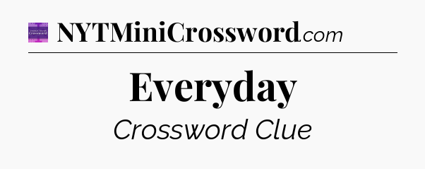Everyday - Thomas Joseph Crossword