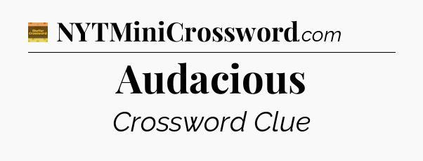 Audacious - Eugene Sheffer Crossword
