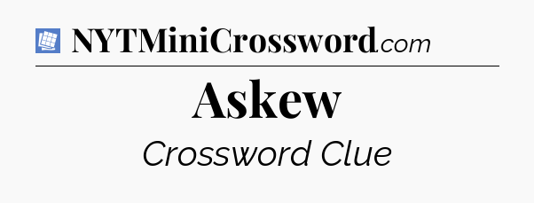 Askew Puzzle Page Crossword Clue