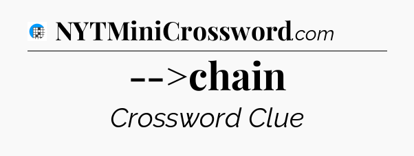 -->chain Crossword Clue