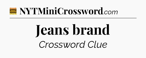 Jeans brand - Eugene Sheffer Crossword