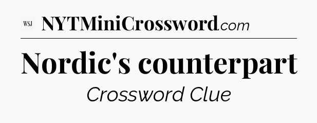 Nordic's counterpart - WSJ Crossword
