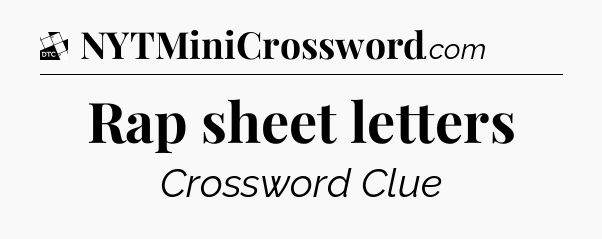 Rap sheet letters - Daily Themed Classic Crossword