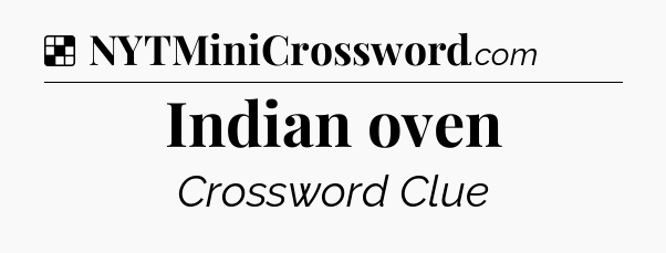 Solution: Indian oven - NYT Crossword