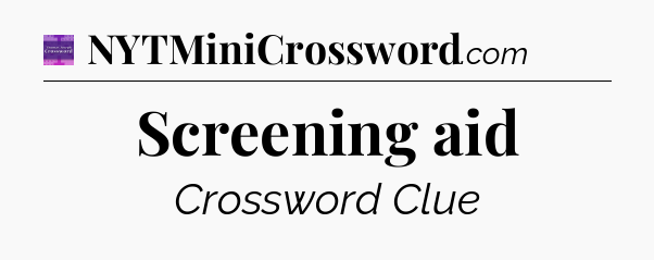 Screening aid - Thomas Joseph Crossword
