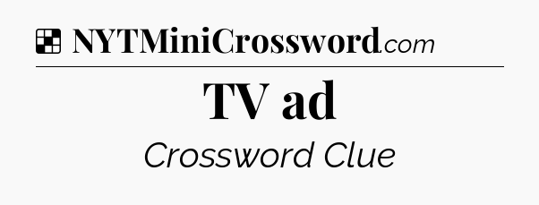 Solution: TV ad - NYT Crossword