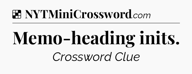 Solution: Memo-heading inits - NYT Crossword
