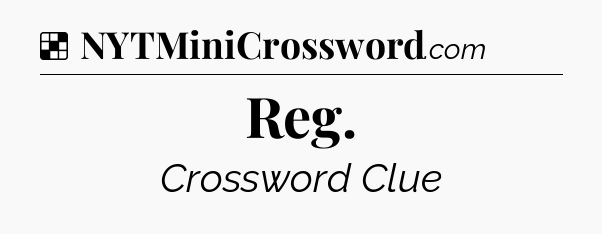 Solution: Reg - NYT Crossword