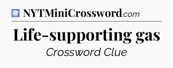 Life-supporting gas Puzzle Page Crossword Clue