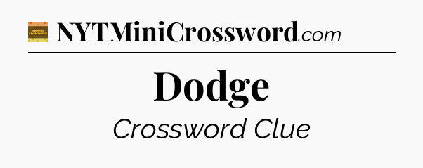Dodge - Eugene Sheffer Crossword