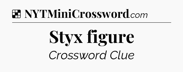 Solution: Styx figure - NYT Crossword