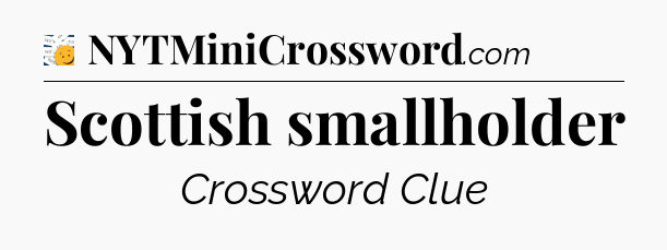 Scottish smallholder - 7 Little Words