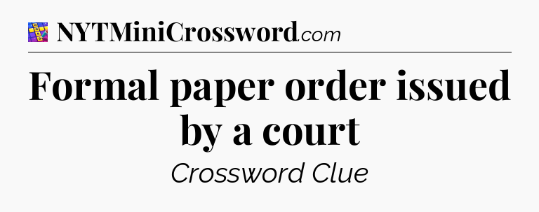 Formal paper order issued by a court Codycross