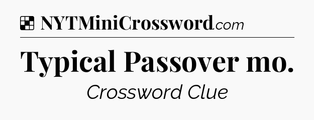 Solution: Typical Passover mo - NYT Crossword