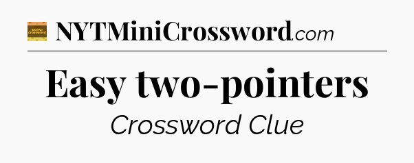 Easy two-pointers - Eugene Sheffer Crossword