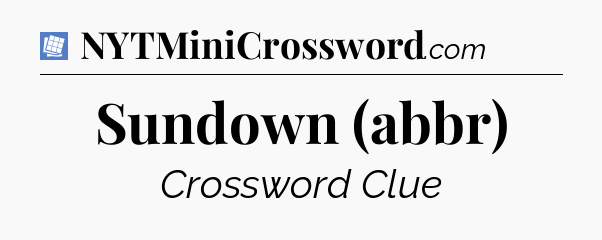 Sundown (abbr) Puzzle Page Crossword Clue
