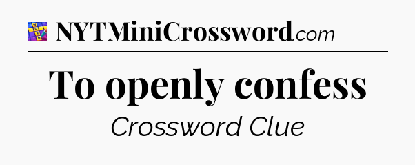 To openly confess Codycross