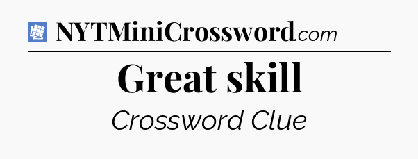 Great skill Puzzle Page Crossword Clue