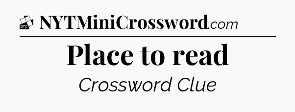 Place to read - Daily Themed Classic Crossword