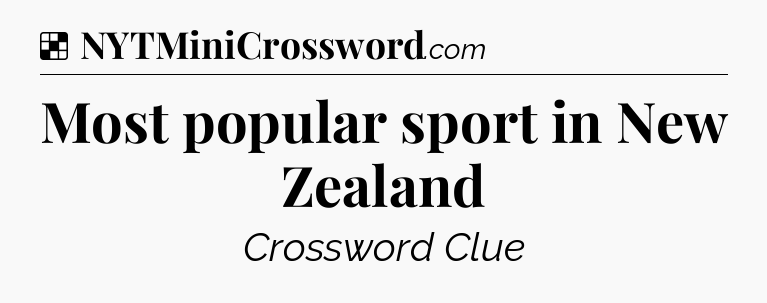 Solution: Most popular sport in New Zealand - NYT Crossword