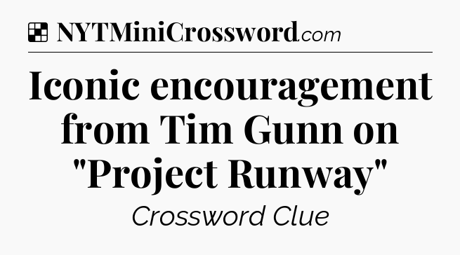 Solution: Iconic encouragement from Tim Gunn on 