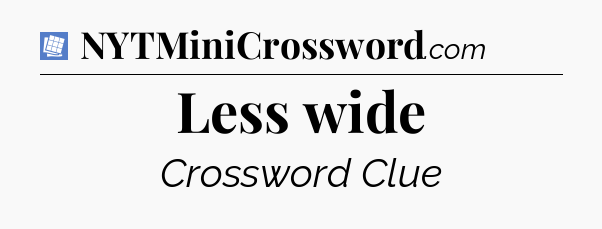 Less wide Puzzle Page Crossword Clue