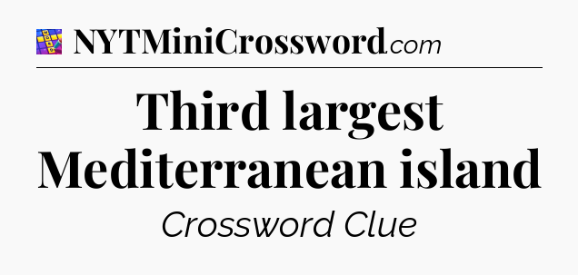 Third largest Mediterranean island Codycross