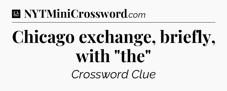 Chicago exchange, briefly, with 