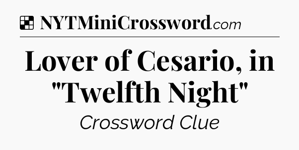 Solution: Lover of Cesario, in 