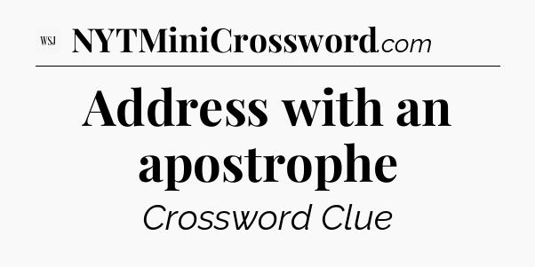 Address with an apostrophe - WSJ Crossword
