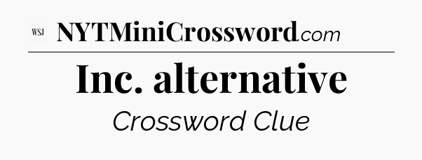 Inc. alternative - WSJ Crossword