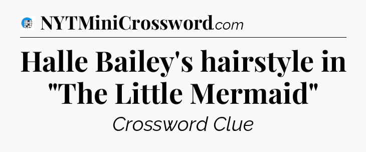 Halle Bailey's hairstyle in 