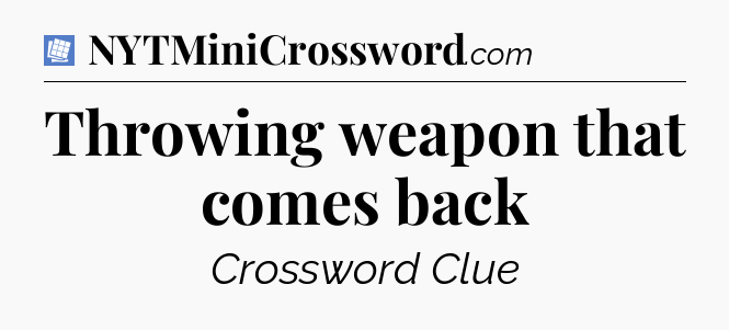Throwing weapon that comes back Puzzle Page Crossword Clue