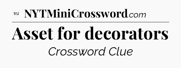Asset for decorators - WSJ Crossword