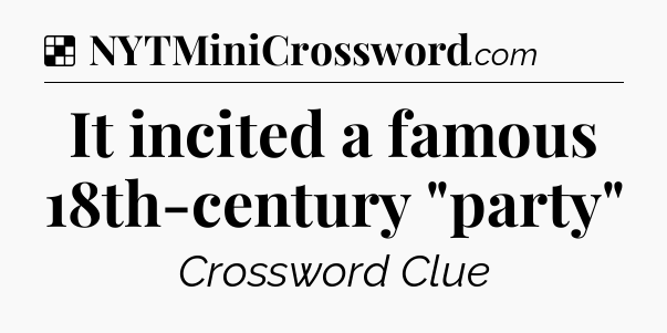It incited a famous 18th-century 