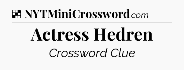Solution: Actress Hedren - NYT Crossword