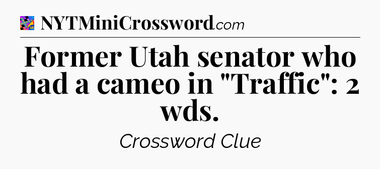 Former Utah senator who had a cameo in 