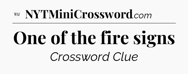 One of the fire signs - WSJ Crossword