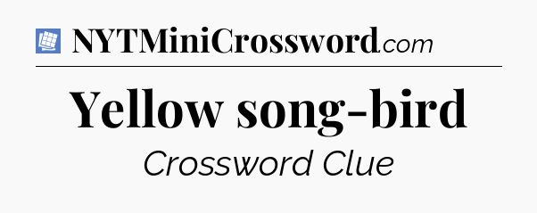 Yellow song-bird Puzzle Page Crossword Clue