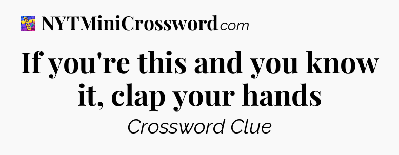 If you're this and you know it, clap your hands Codycross