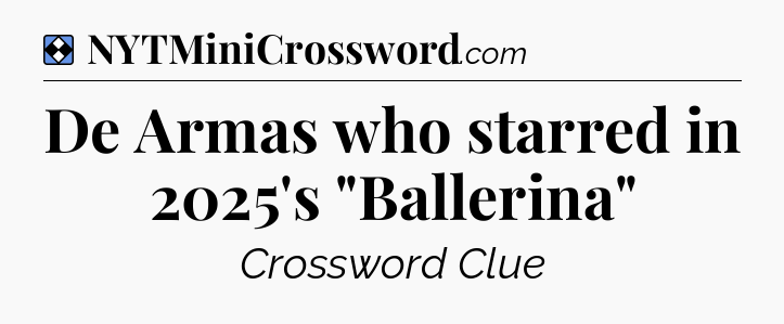 Solution: De Armas who starred in 2025's 