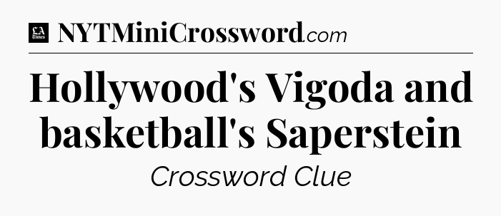 Hollywood's Vigoda and basketball's Saperstein - LA Times Crossword