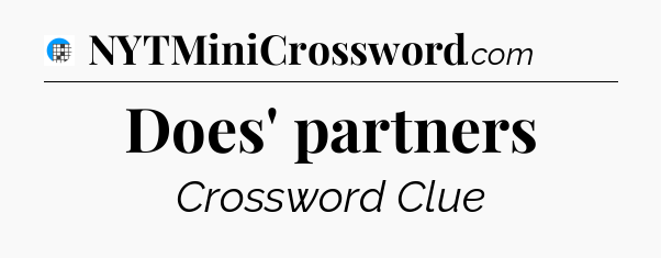 Does' partners Crossword Clue