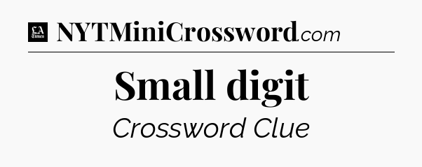 Small digit - LA Times Crossword